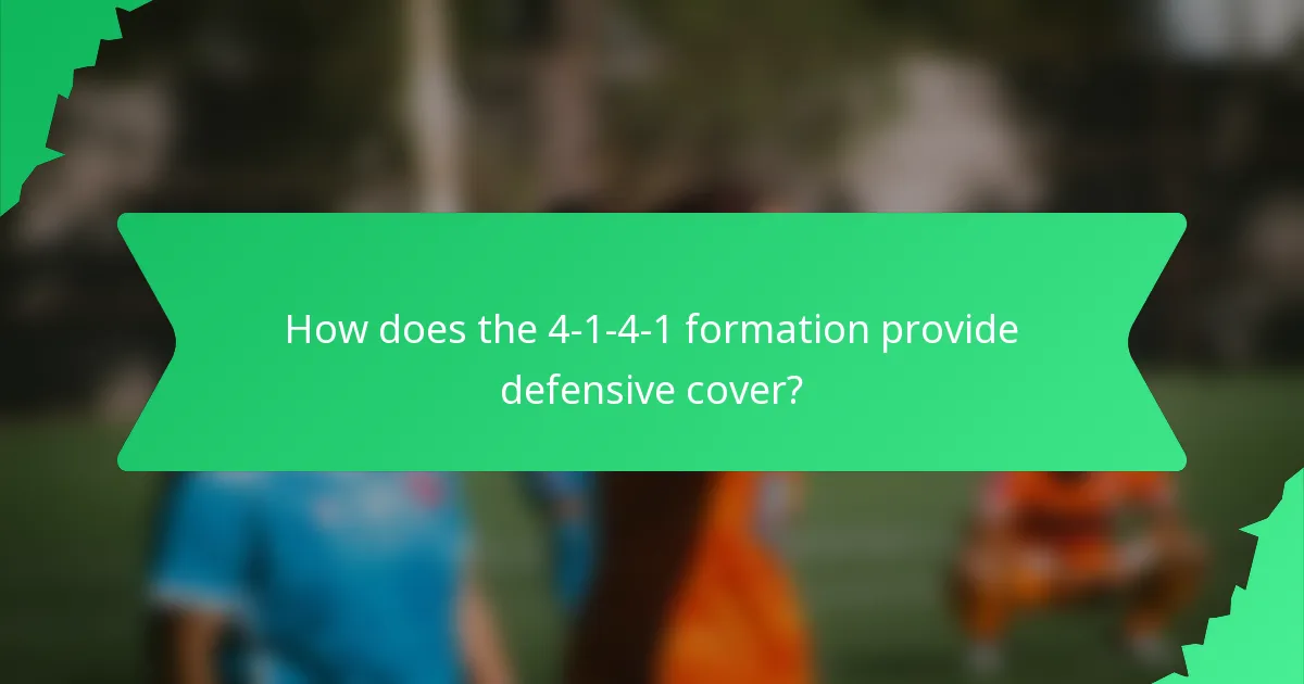 How does the 4-1-4-1 formation provide defensive cover?