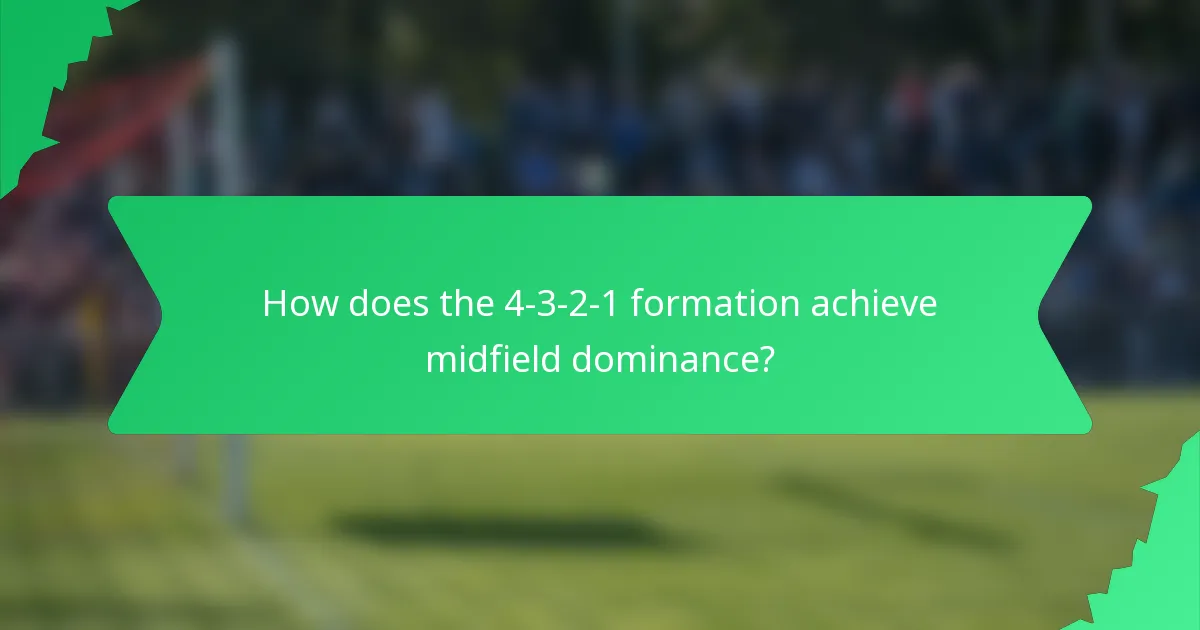 How does the 4-3-2-1 formation achieve midfield dominance?