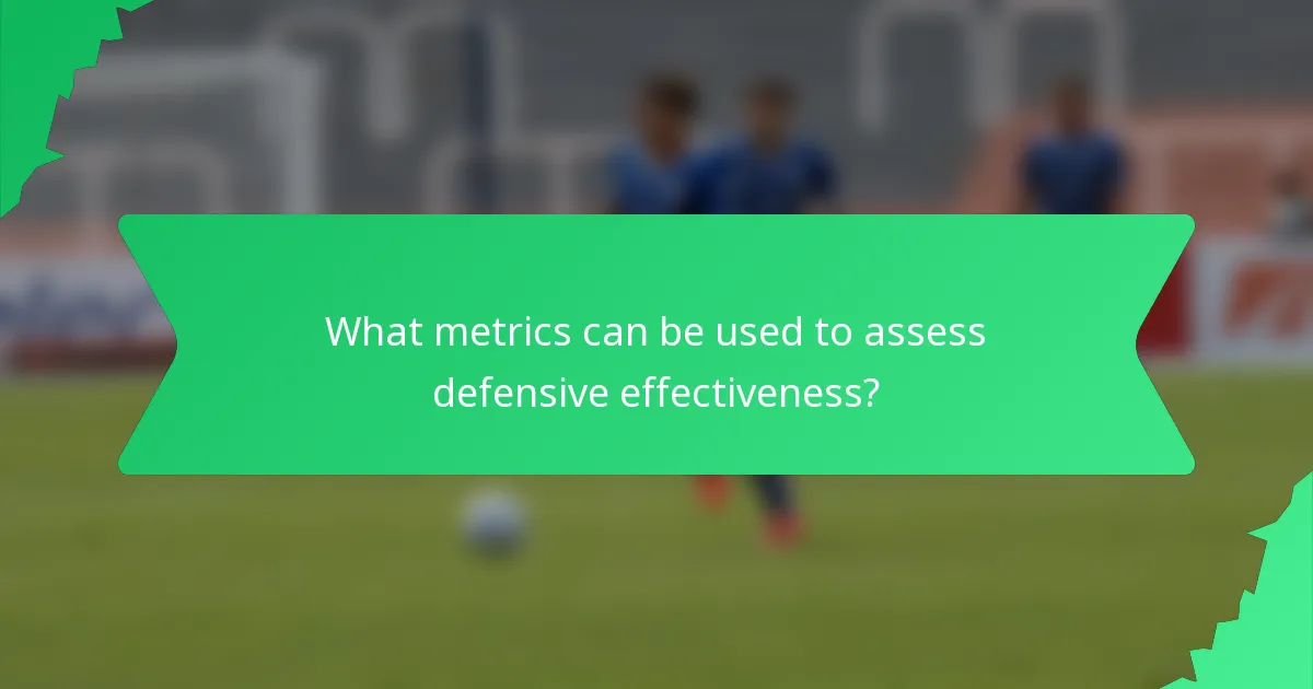 What metrics can be used to assess defensive effectiveness?