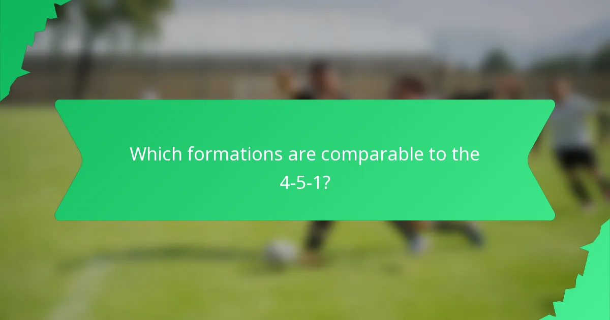 Which formations are comparable to the 4-5-1?